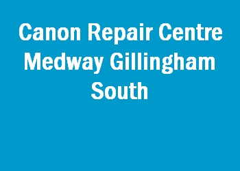 Canon Repair Centre Medway Gillingham South