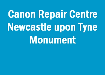 Canon Repair Centre Newcastle upon Tyne Monument