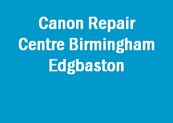 Canon Repair Centre Birmingham Edgbaston