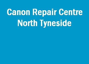 Canon Repair Centre North Tyneside