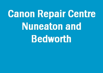 Canon Repair Centre Nuneaton and Bedworth