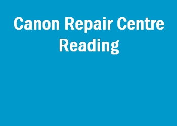 Canon Repair Centre Reading