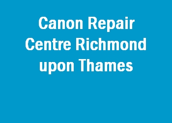 Canon Repair Centre Richmond upon Thames