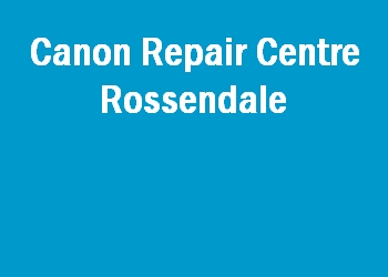 Canon Repair Centre Rossendale