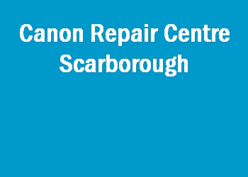 Canon Repair Centre Scarborough