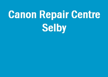 Canon Repair Centre Selby