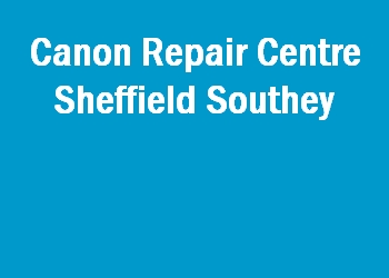 Canon Repair Centre Sheffield Southey