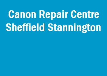 Canon Repair Centre Sheffield Stannington