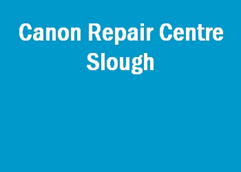 Canon Repair Centre Slough