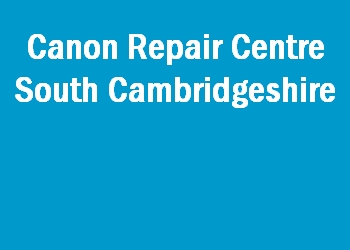 Canon Repair Centre South Cambridgeshire