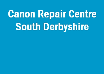 Canon Repair Centre South Derbyshire