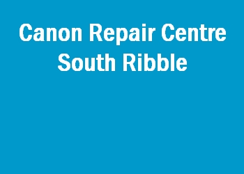 Canon Repair Centre South Ribble