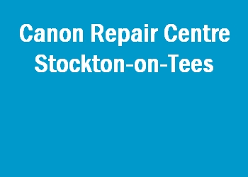 Canon Repair Centre Stockton-on-Tees