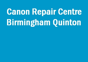 Canon Repair Centre Birmingham Quinton