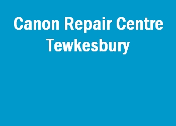 Canon Repair Centre Tewkesbury