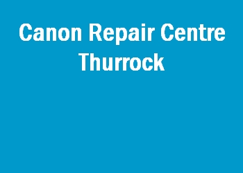 Canon Repair Centre Thurrock