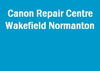 Canon Repair Centre Wakefield Normanton