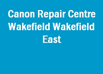 Canon Repair Centre Wakefield Wakefield East