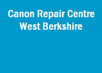 Canon Repair Centre West Berkshire