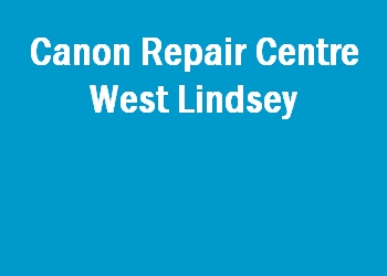 Canon Repair Centre West Lindsey