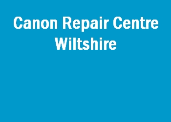 Canon Repair Centre Wiltshire