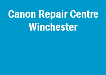 Canon Repair Centre Winchester