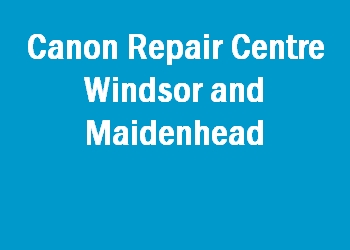 Canon Repair Centre Windsor and Maidenhead