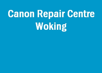 Canon Repair Centre Woking