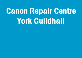 Canon Repair Centre York Guildhall