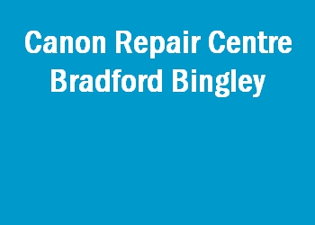 Canon Repair Centre Bradford Bingley