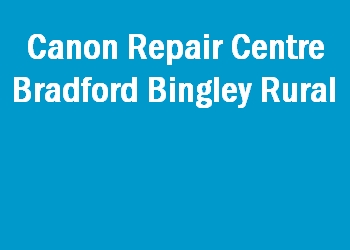 Canon Repair Centre Bradford Bingley Rural