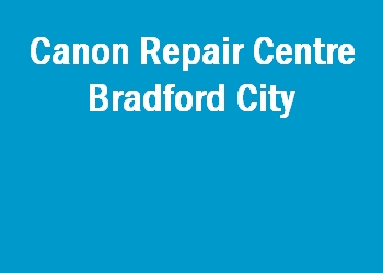 Canon Repair Centre Bradford City