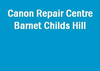 Canon Repair Centre Barnet Childs Hill