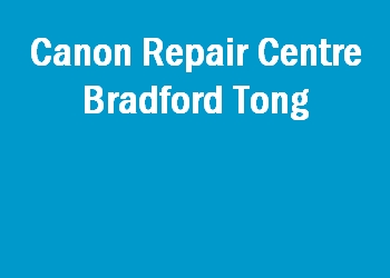 Canon Repair Centre Bradford Tong