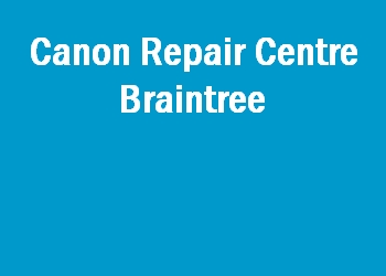 Canon Repair Centre Braintree