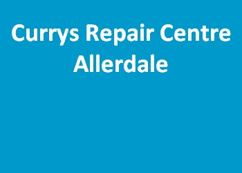 Currys Repair Centre Allerdale