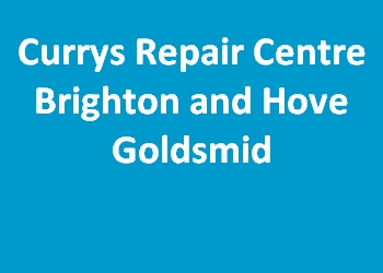 Currys Repair Centre Brighton and Hove Goldsmid