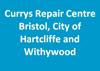 Currys Repair Centre Bristol, City of Hartcliffe and Withywood