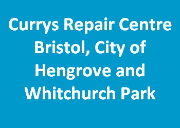 Currys Repair Centre Bristol, City of Hengrove and Whitchurch Park