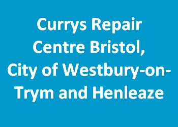 Currys Repair Centre Bristol, City of Westbury-on-Trym and Henleaze