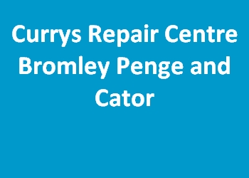 Currys Repair Centre Bromley Penge and Cator