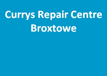 Currys Repair Centre Broxtowe