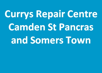 Currys Repair Centre Camden St Pancras and Somers Town