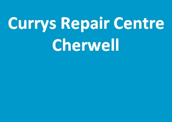 Currys Repair Centre Cherwell