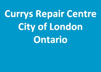 Currys Repair Centre City of London Ontario
