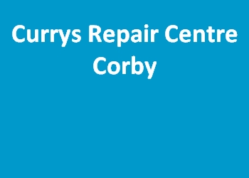 Currys Repair Centre Corby