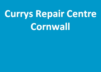 Currys Repair Centre Cornwall