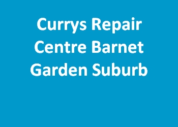 Currys Repair Centre Barnet Garden Suburb