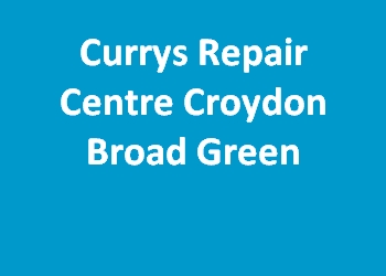 Currys Repair Centre Croydon Broad Green