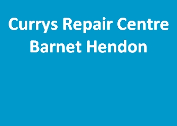 Currys Repair Centre Barnet Hendon